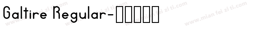 Galtire Regular字体转换